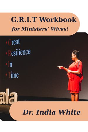 G.R.I.T. Trainer's Manual for Ministers' Wives