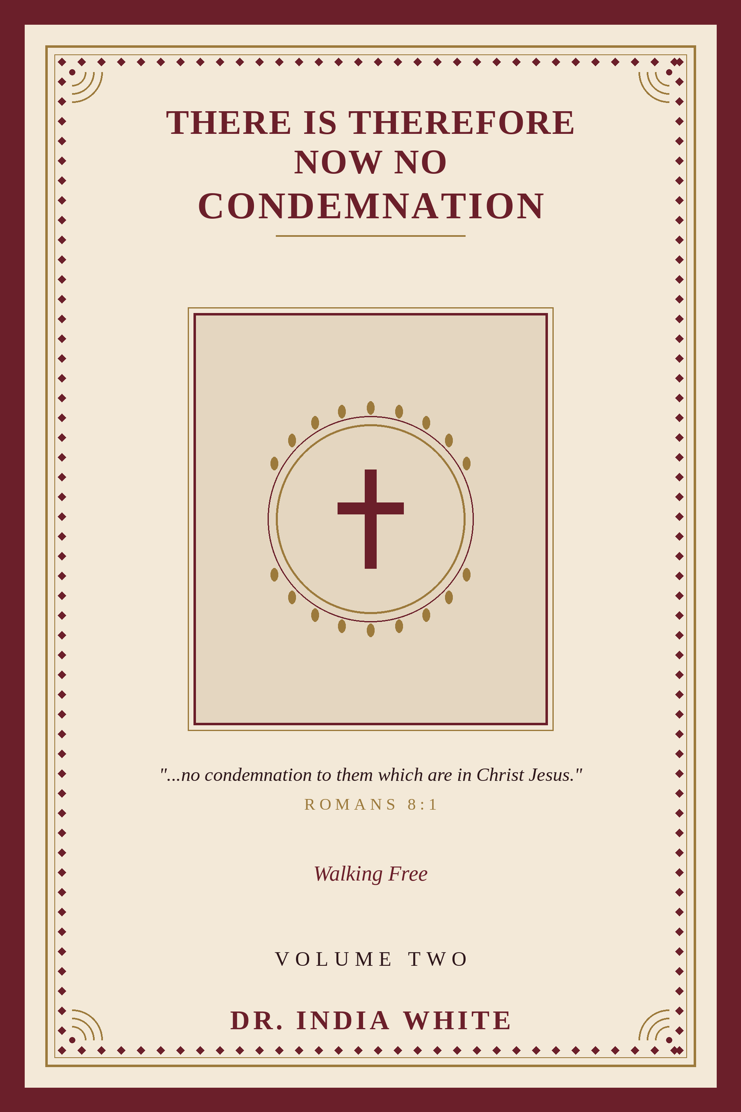 There Is Therefore Now No Condemnation Volume 2