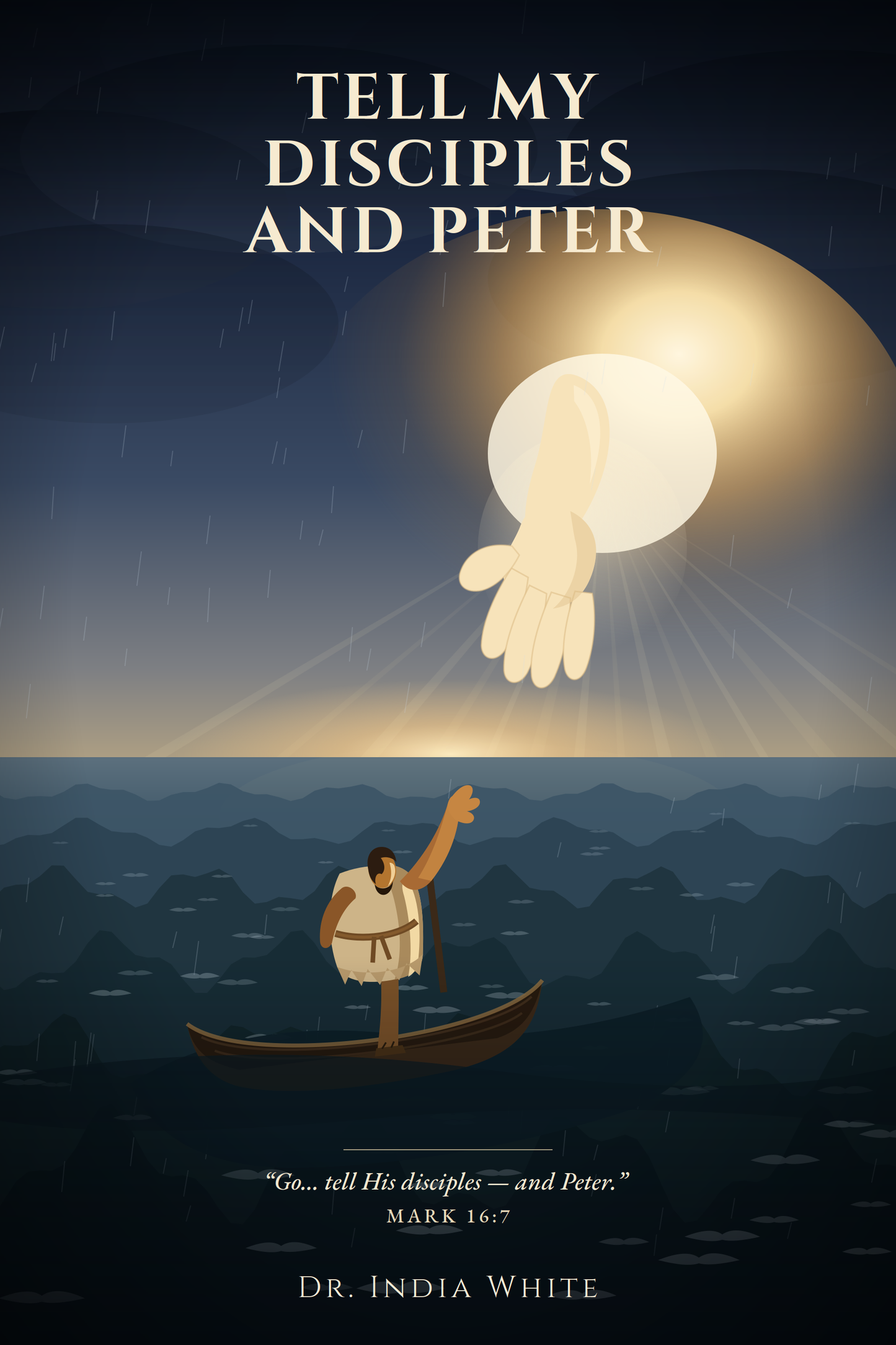 Tell My Disciples and Peter — Volume 1 (Christian Book on Overcoming Discouragement)
