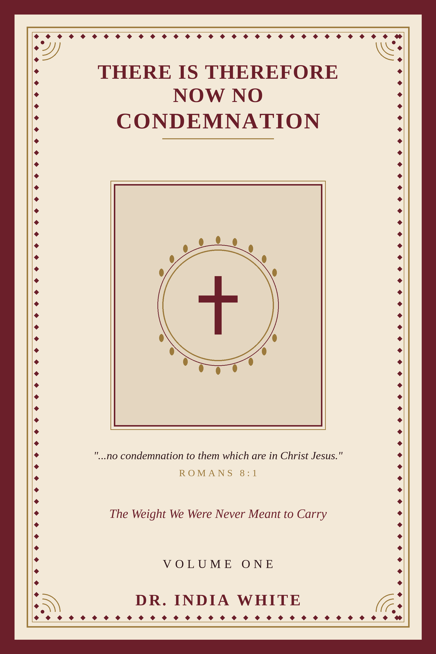 There Is Therefore Now No Condemnation Volume 1