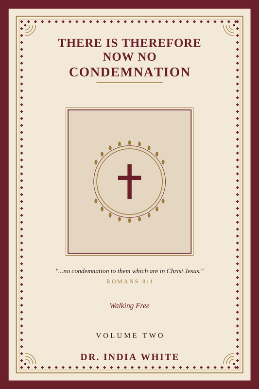 There is Therefore Now No Condemnation- Volume 2