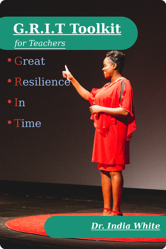 The Grit-Filled Classroom | A Teacher's Toolkit & Planner | Dr. India White