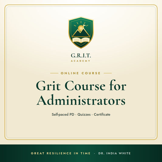 G.R.I.T. Academy: Grit Course for Administrators