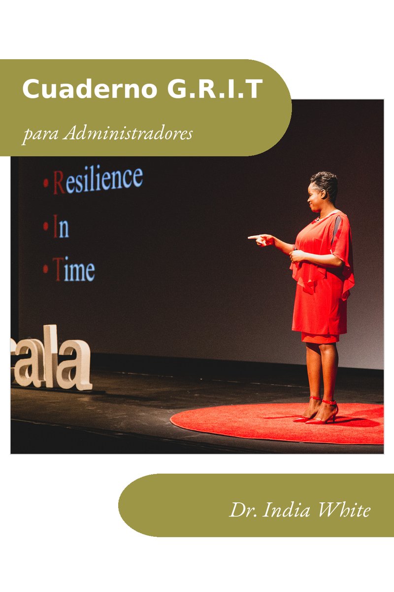 G.R.I.T. Cuaderno de Trabajo para Administradores