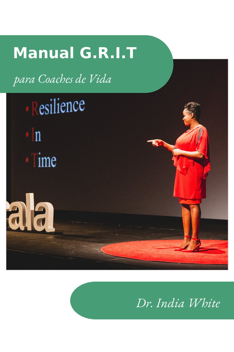 G.R.I.T. Manual del Facilitador para Coaches de Vida