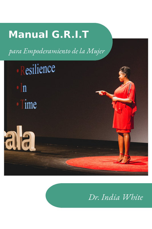 G.R.I.T. Manual del Facilitador para Empoderamiento de la Mujer