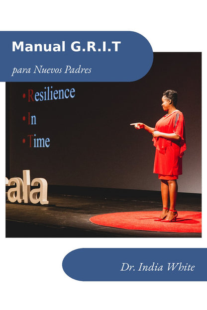 G.R.I.T. Manual del Facilitador para Nuevos Padres