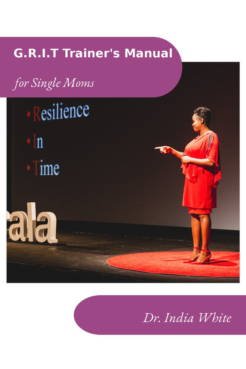 G.R.I.T. Trainer's Manual for Single Moms